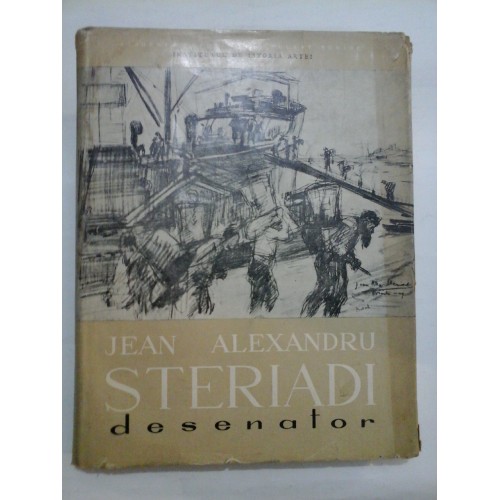 Jean Alexandru STERIADI - DESENATOR - Editura Academiei R.P.R. Jean Alexandru STERIADI - DESENATOR - Editura Academiei R.P.R.